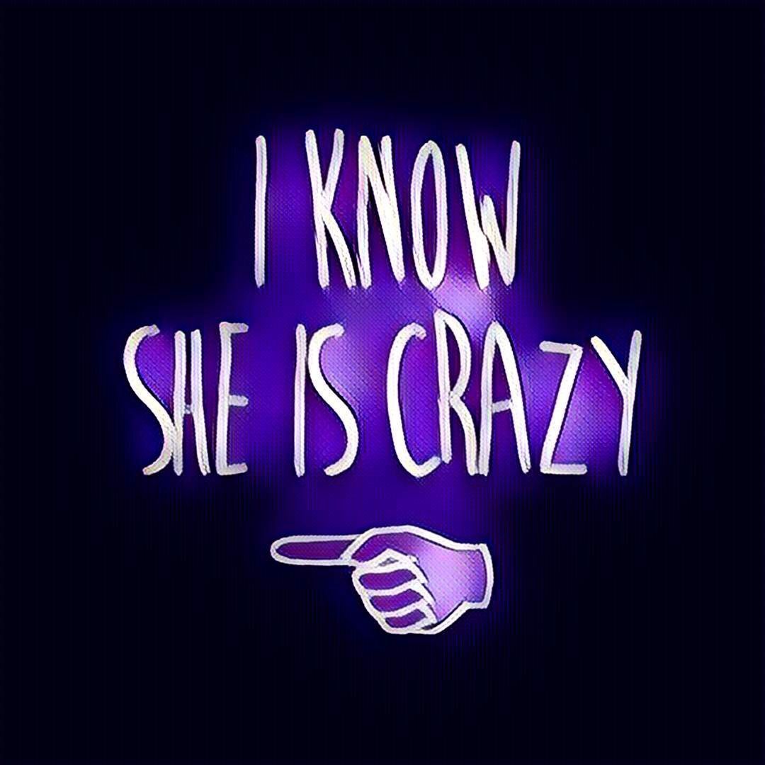 1080x1080 I Know She Is Crazy Wallpaper