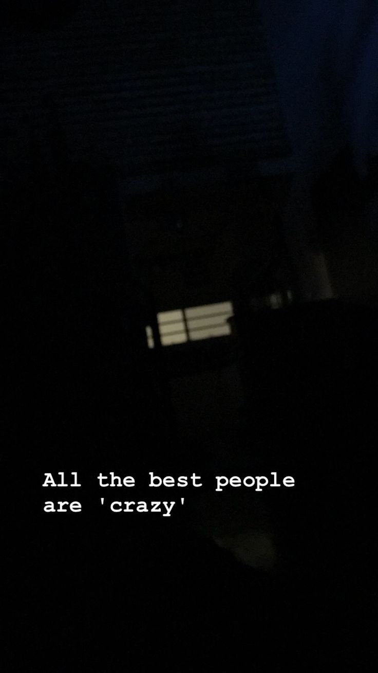 736x1309 Frases '-all the best people are crazy' #melaniemartinez