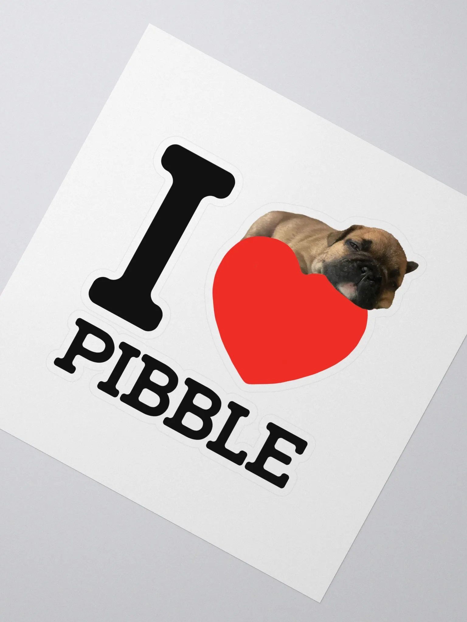 1536x2048 I LOVE PIBBLE STICKER