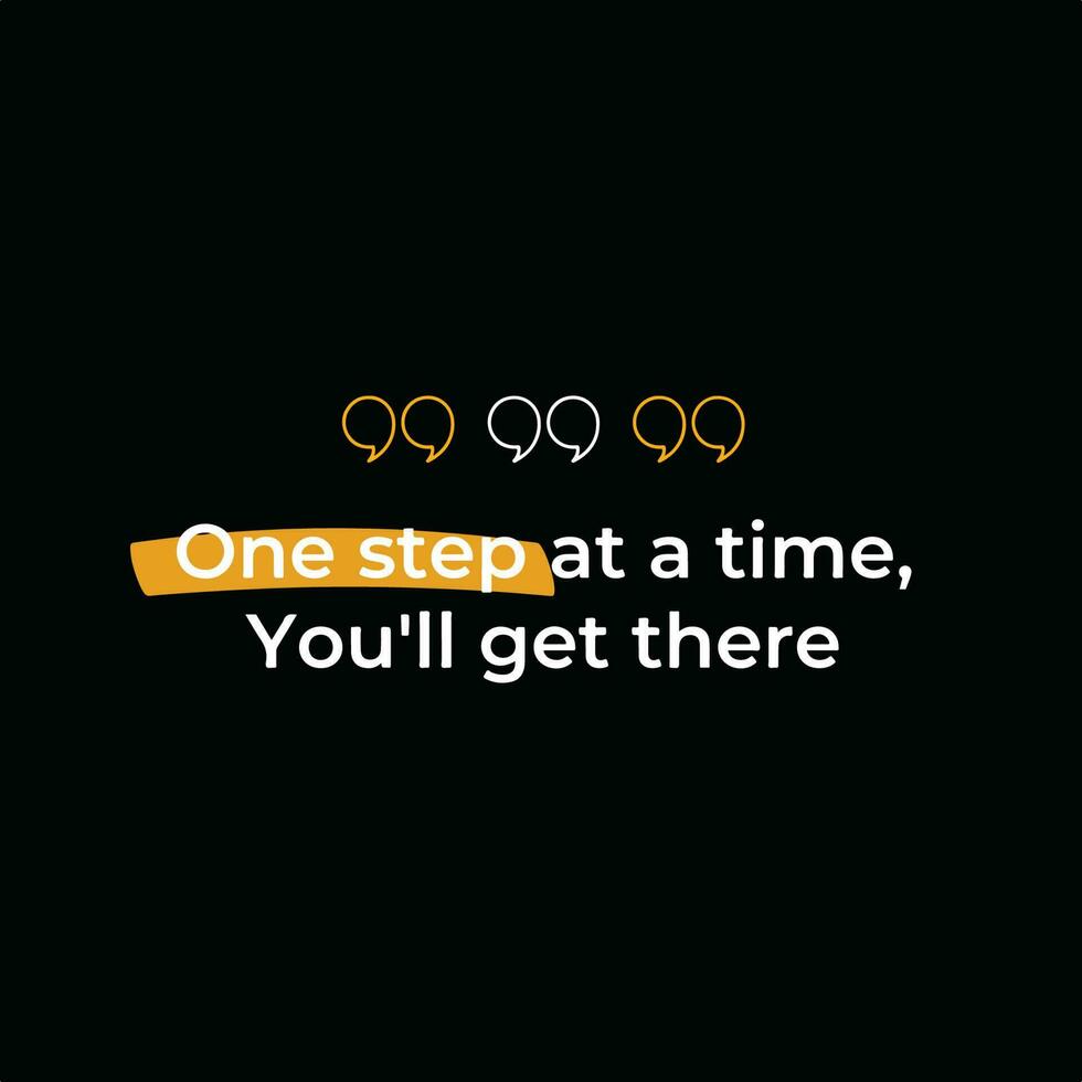 980x980 One step at a time, black background quote