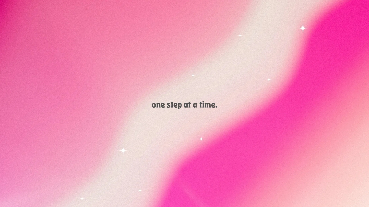 1200x675 One Step At A Time Quote Pink