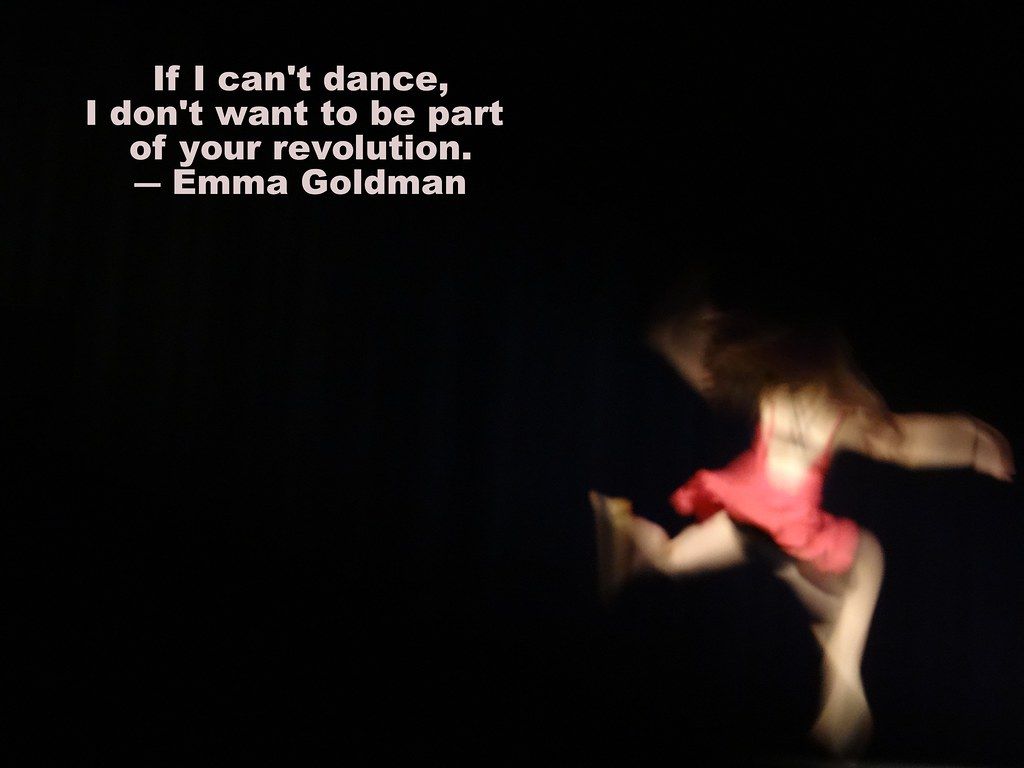 1024x768 If I can't dance. If I can't dance, I don't want to be par