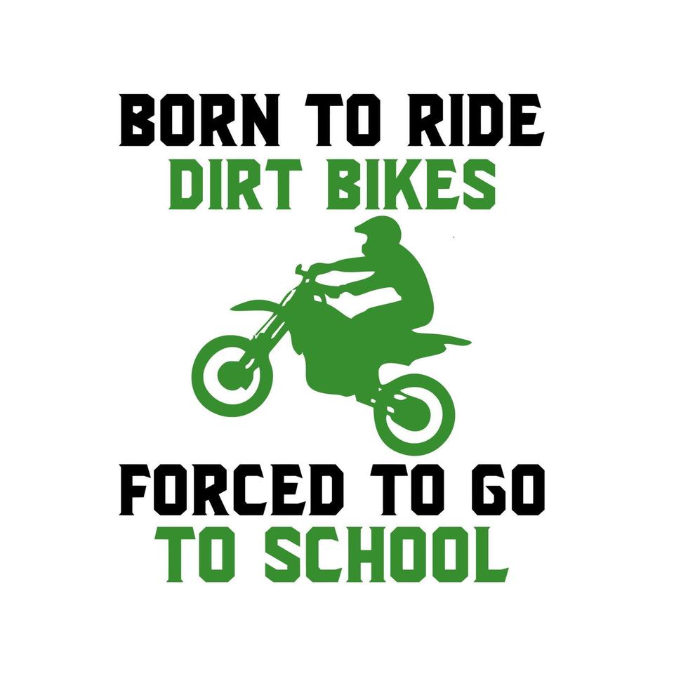 980x980 born Ride Dirt Bike Forced To Go