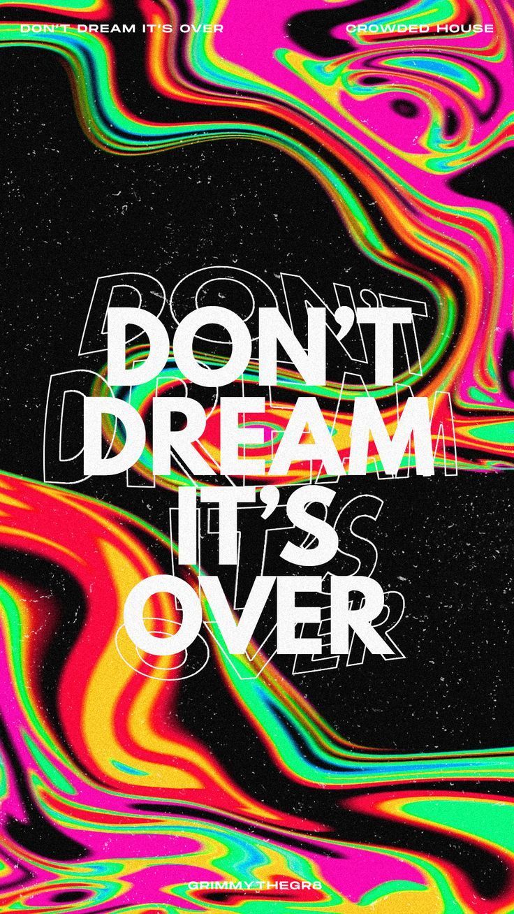 736x1308 Don't Dream It's Over Music Poster Design