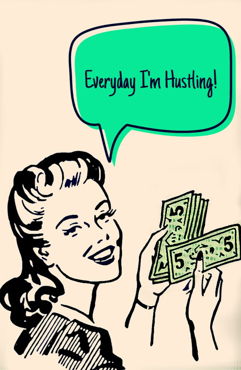 800x1231 The Hustler, vintage, hustle, green, money, get it girl, motivated, HD phone wallpaper