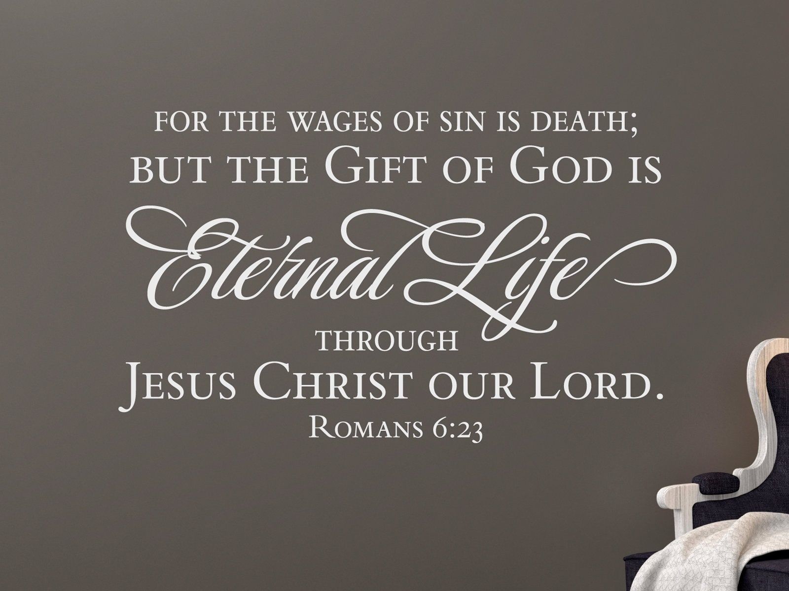 1600x1200 The Gift of God is Eternal Life 6:23- Inspirational Wall Decal- Christian Scripture Bible Verse Wall Art- Vinyl Wall Stickers