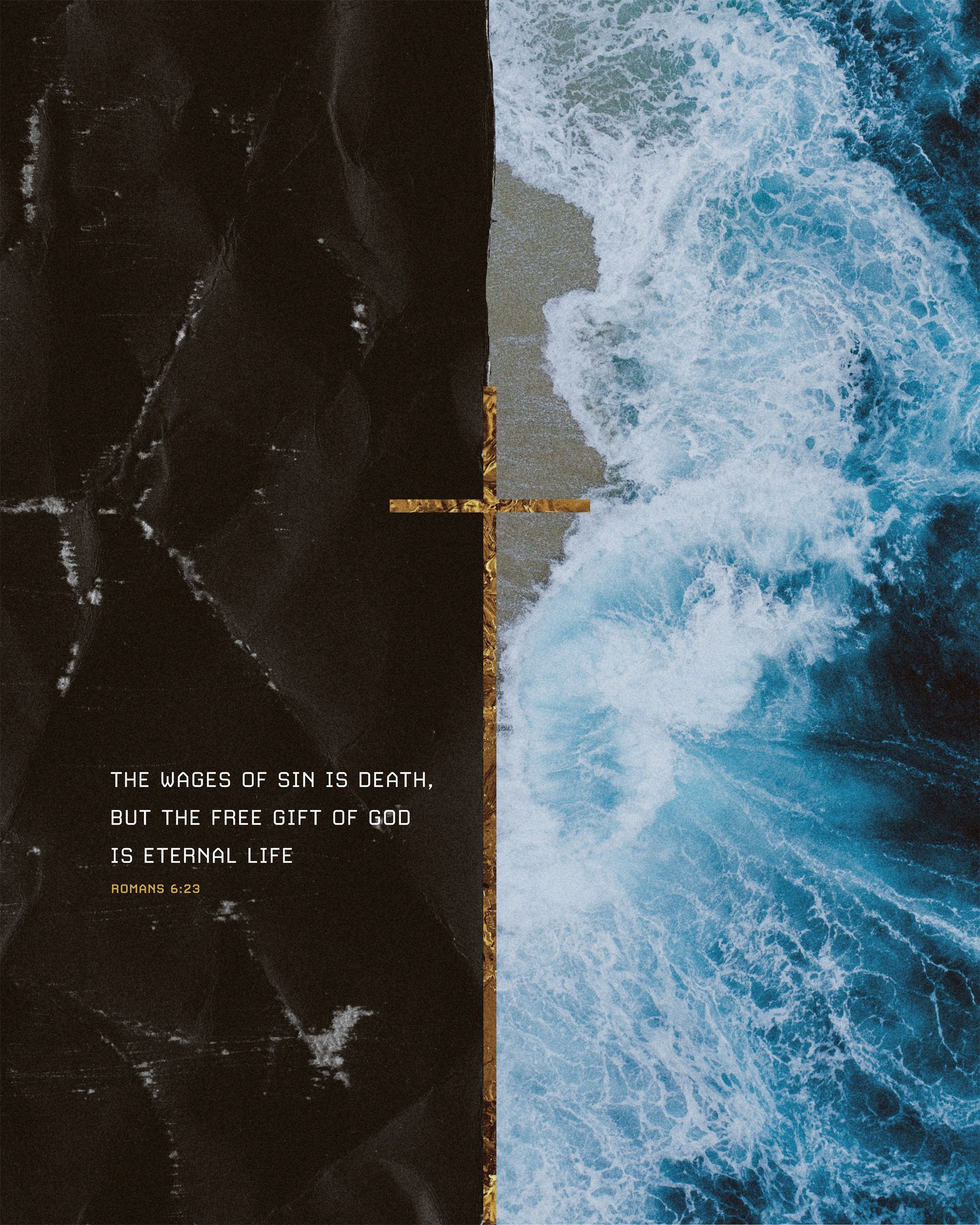 2000x2500 The wages of sin is death, but the free gift of God is eternal life. 6:23