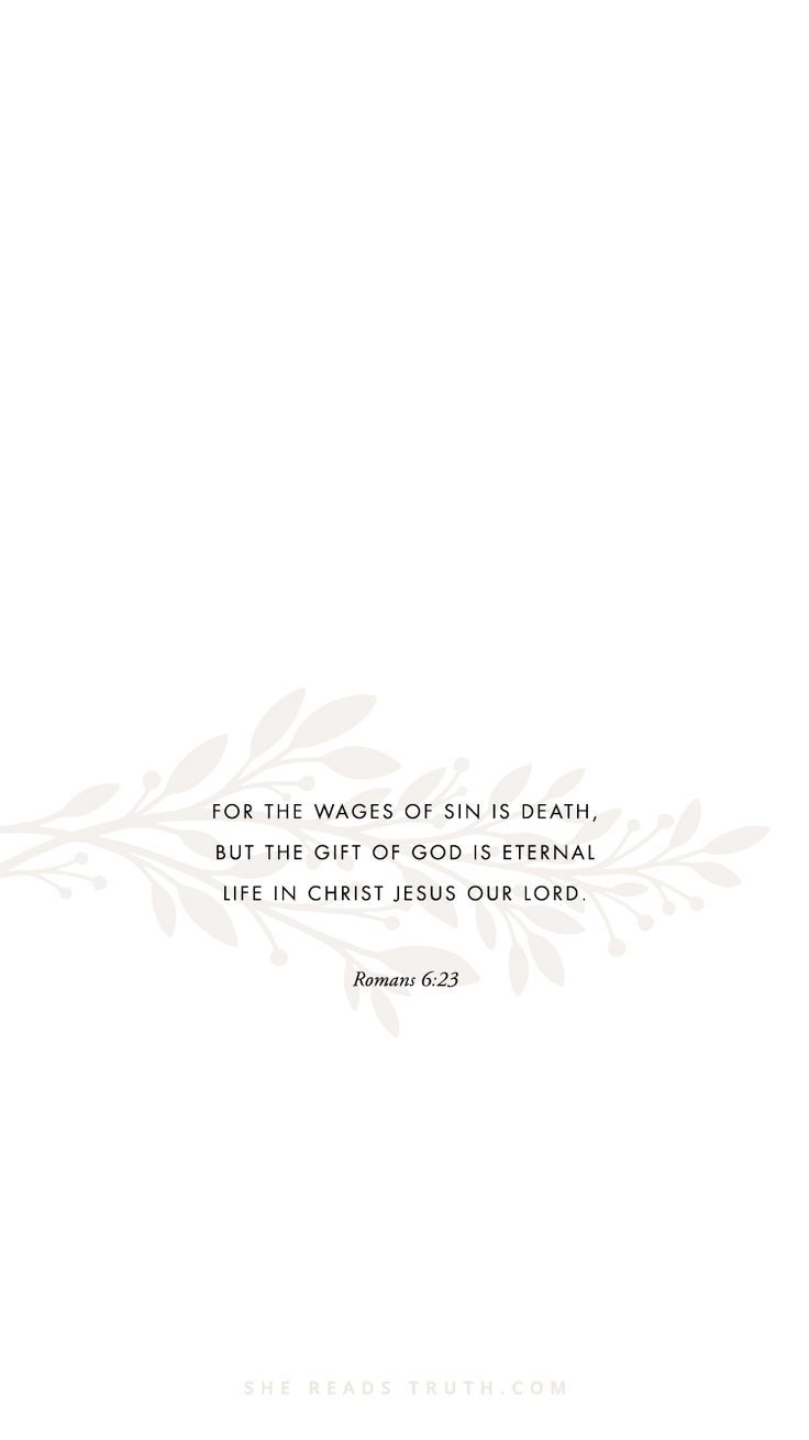 736x1309 Romans 6:23 Bible Quote. Roman's 5:8 wallpaper, Romans 5:5 wallpaper, Romans 5