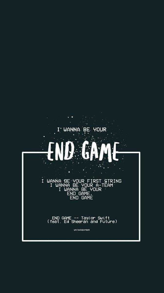 Taylor Swift End Game Lyrics Wallpaper by SwiftieTillTheEnd on DeviantArt