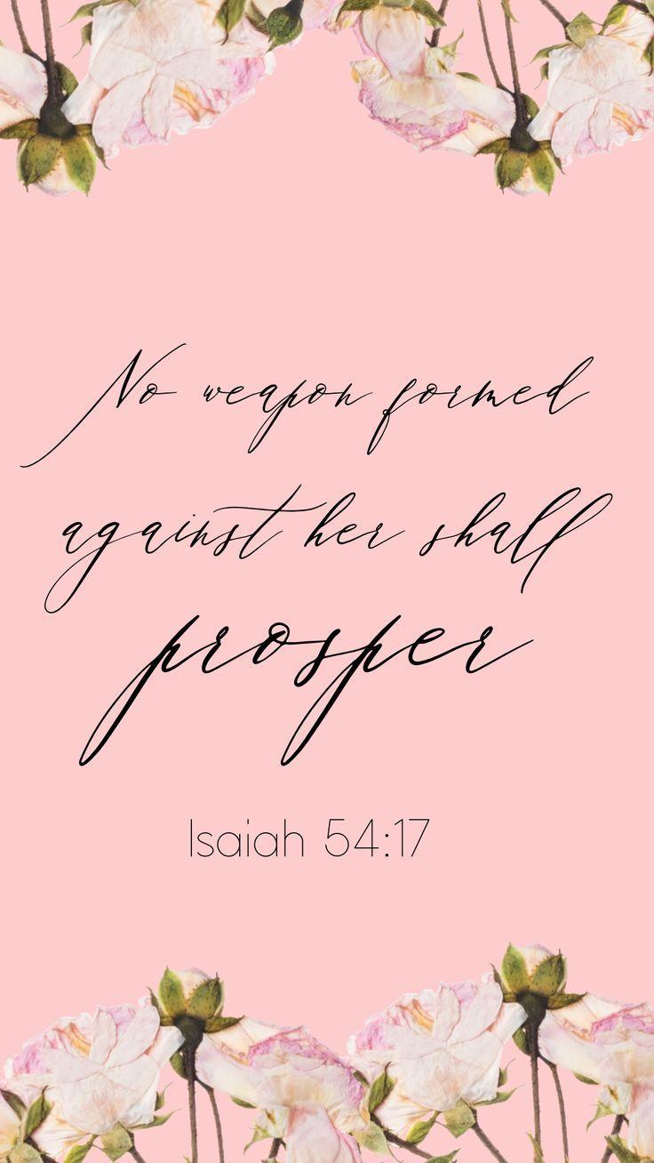 736x1308 Chic Blush Pink Bible Verse Scripture Isaiah 54:17 Phone Wallpaper Lockscreen for Christian Women! Check. Phone wallpaper bible, Wallpaper bible, Phone wallpaper