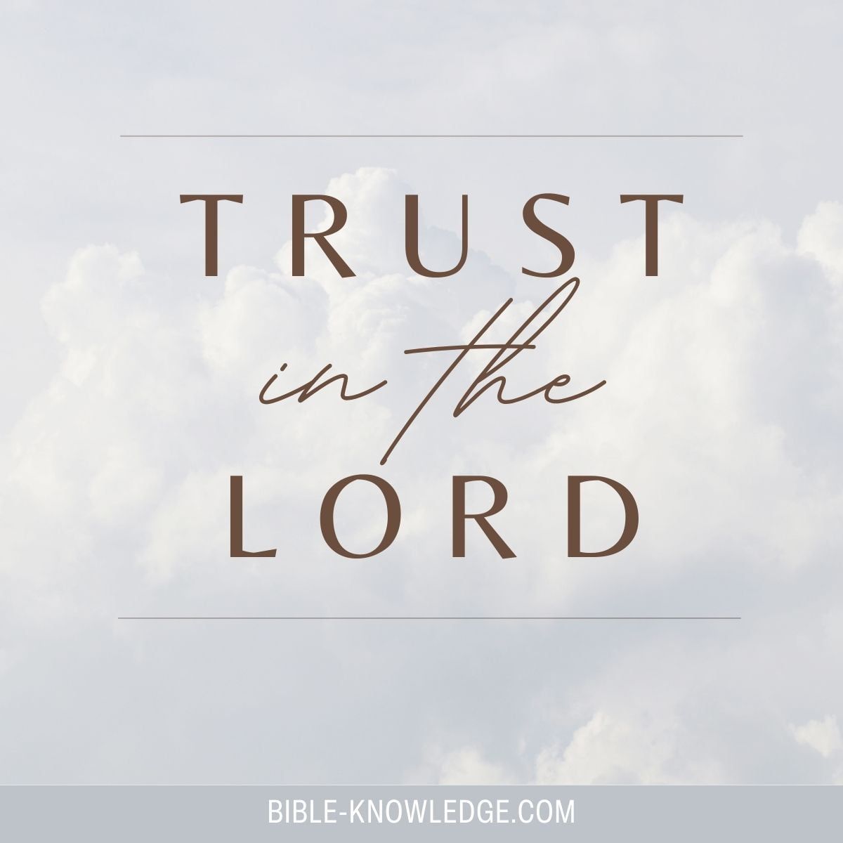 1200x1200 Learn How To Trust in the Lord In ALL Situations