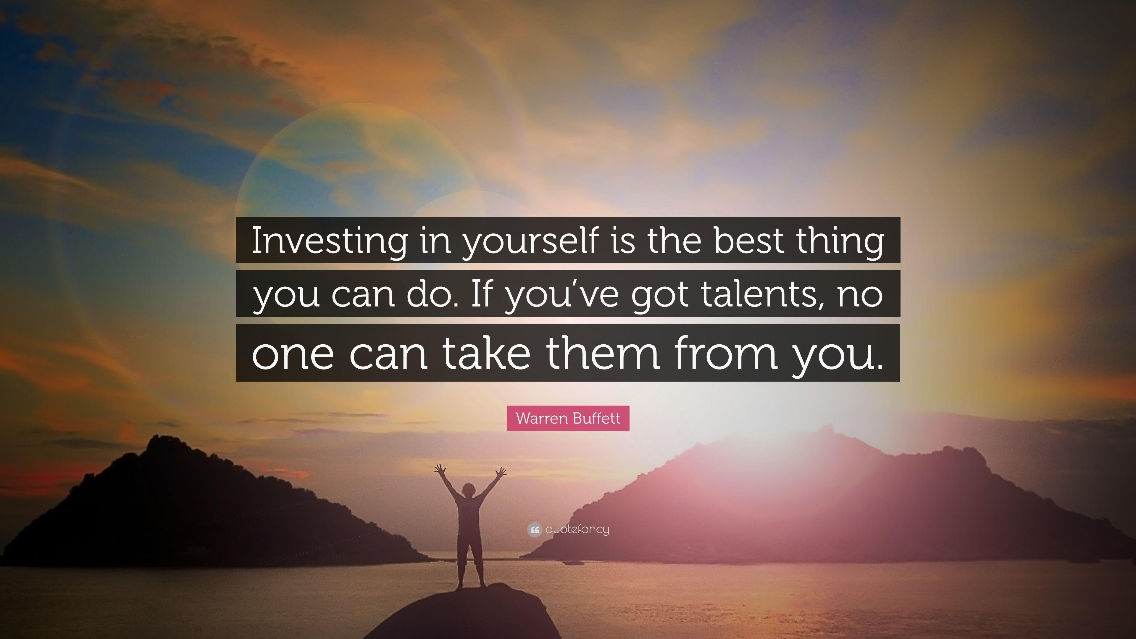 3840x2160 Warren Buffett Quote: “Investing in yourself is the best thing you can do. If you've got talents, no one can take them from you.” (21 wallpaper)