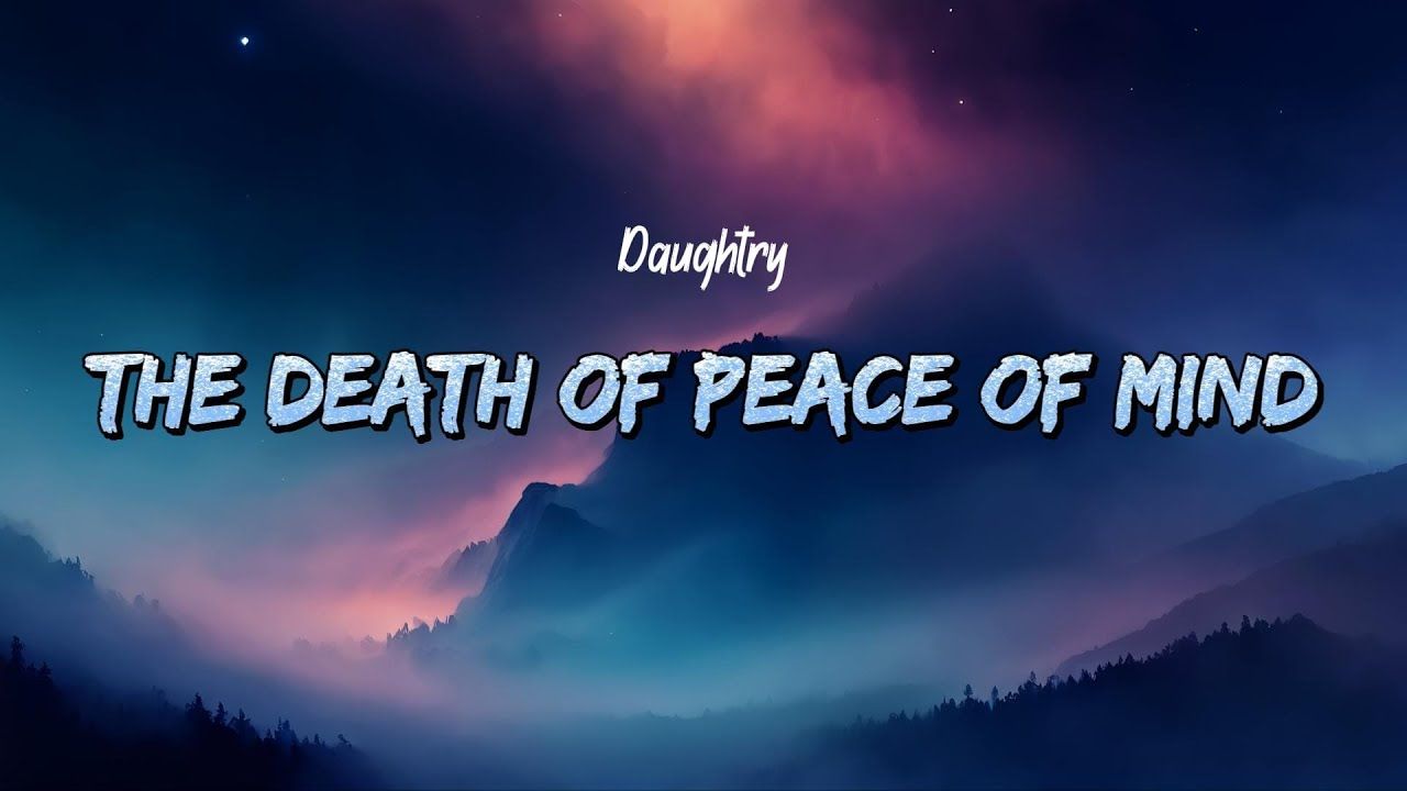1280x720 Daughtry Death of Peace of Mind (Lyrics)