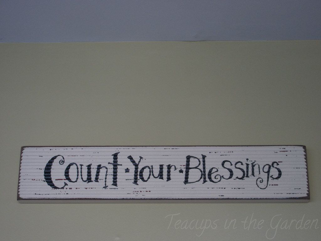 1024x768 Count Your Blessings. Wall art purchased at Hobby Lobby. Teacups in the Garden