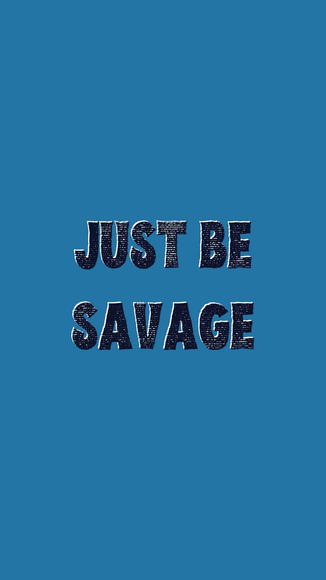 Savage Life Wallpapers - Top Free Savage Life Backgrounds - WallpaperAccess