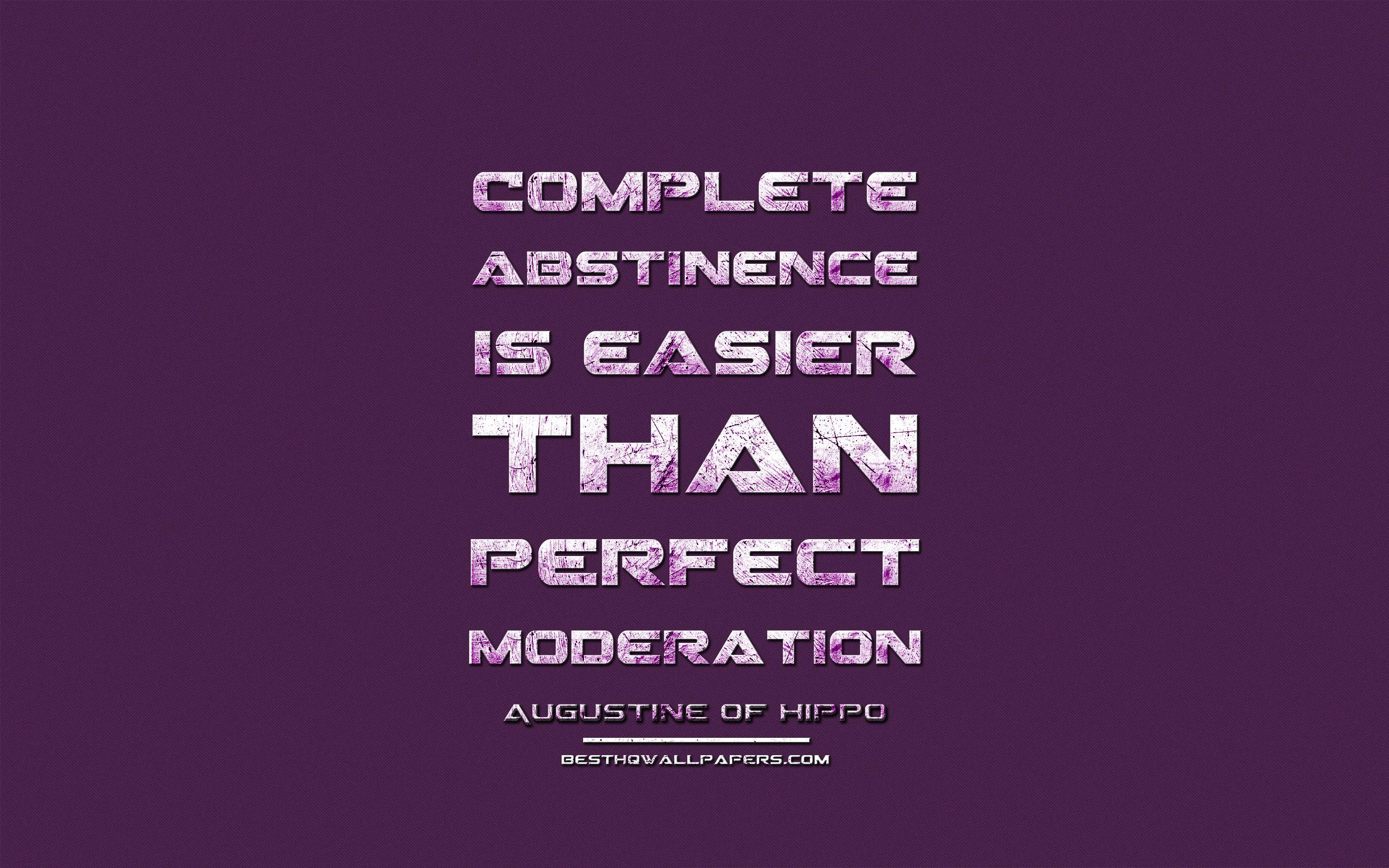 2880x1800 Download wallpaper Complete abstinence is easier than perfect moderation, Augustine of Hippo, grunge metal text, quotes about abstinence, Augustine of Hippo quotes, inspiration, violet fabric background for desktop with resolution 2880x1800. High
