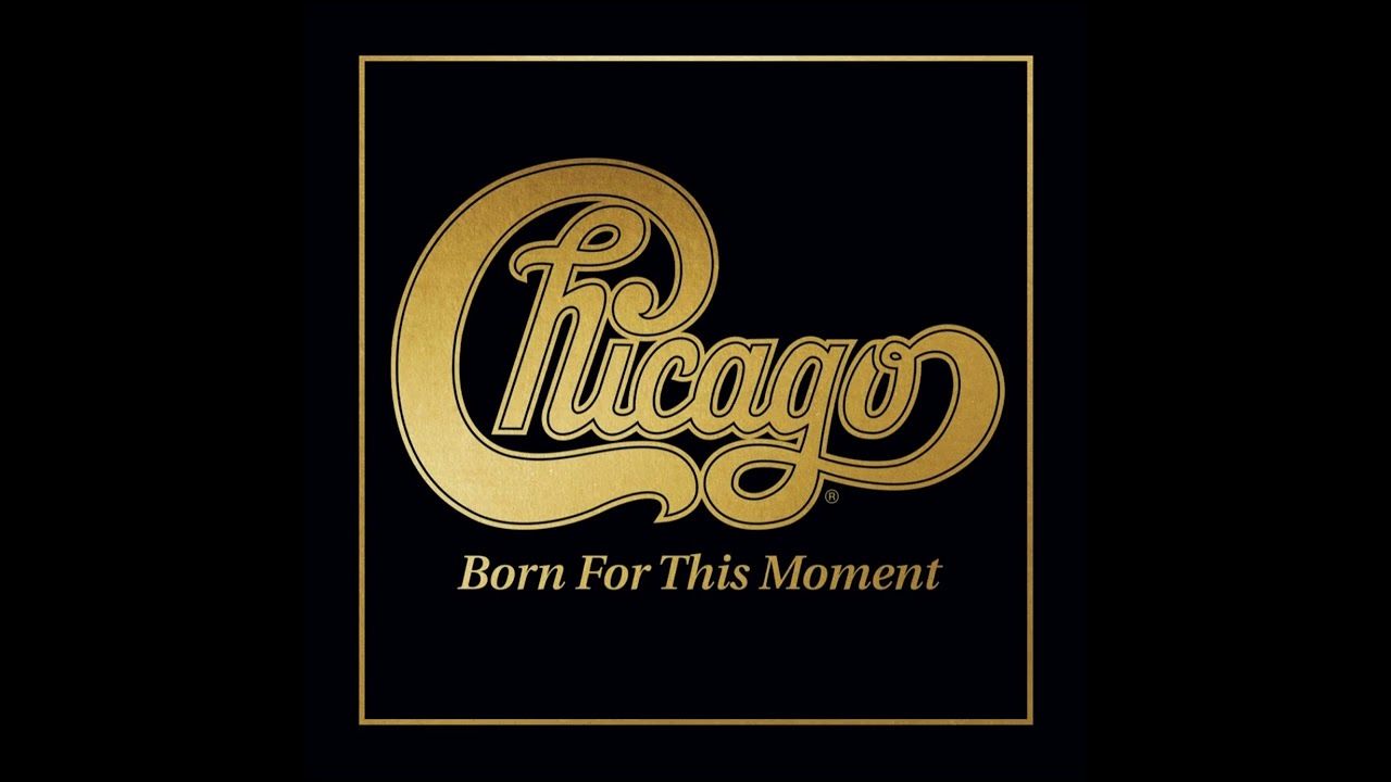 1280x720 Chicago XXXVIII: Born for this Moment (2022) (FULL ALBUM)