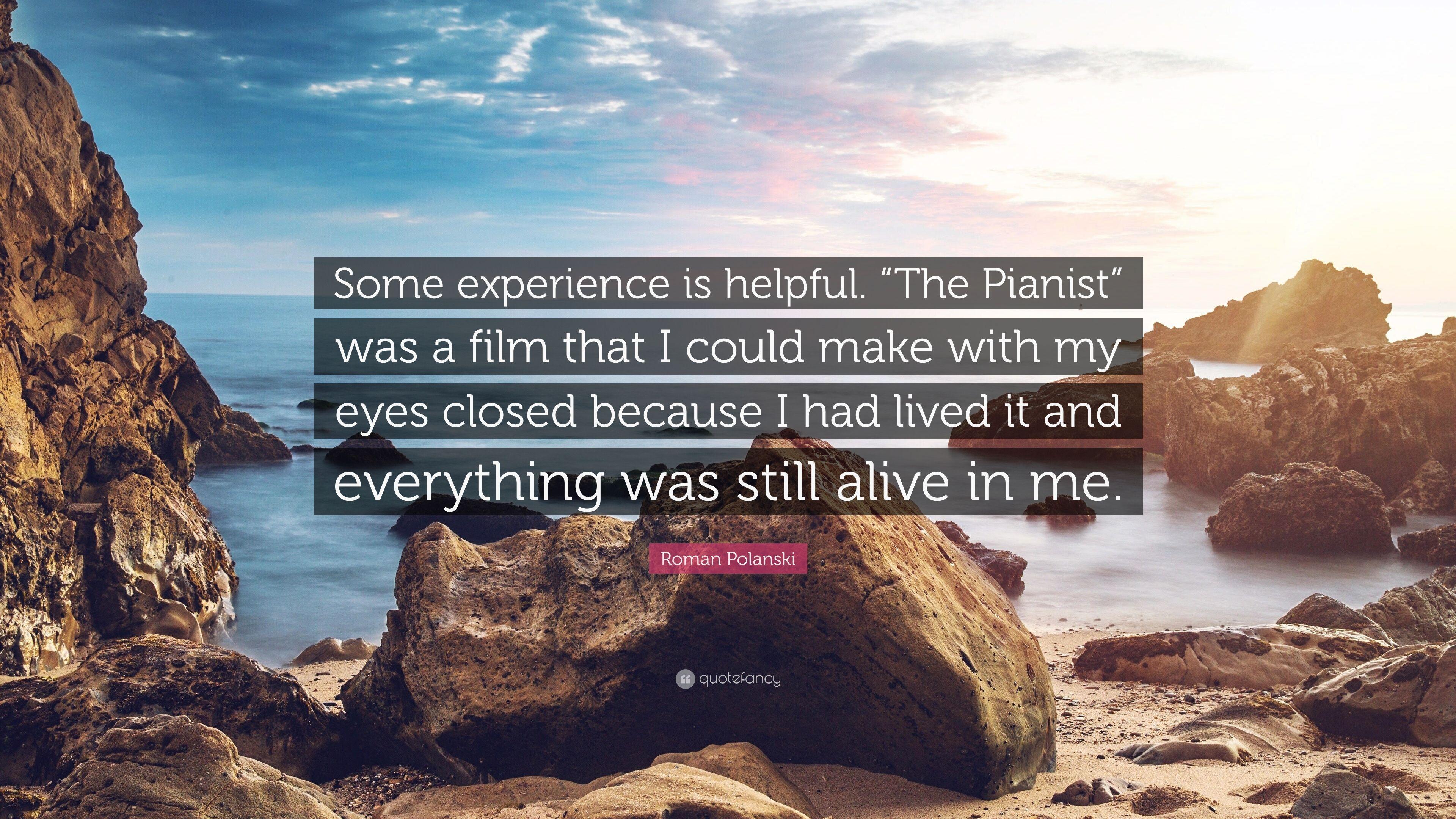 3840x2160 Roman Polanski Quote: “Some experience is helpful. “The Pianist” was a film that I could make with my eyes closed because I had lived it and ev.” (7 wallpaper)