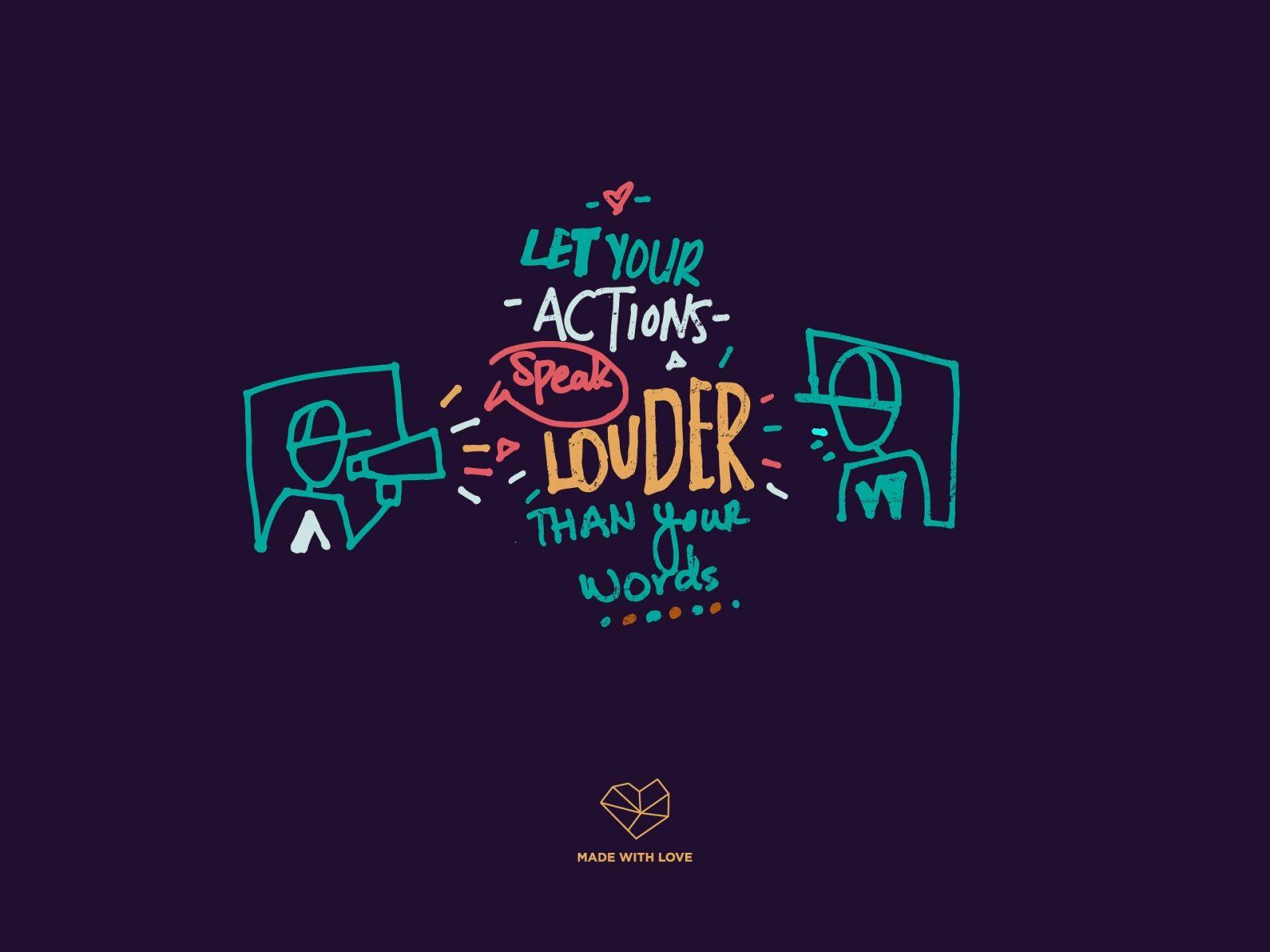 1600x1200 Actions Speak Louder than Words Wallpaper. Leetspeak Wallpaper, Speak Your Truth Wallpaper and Think Before You Speak Wallpaper