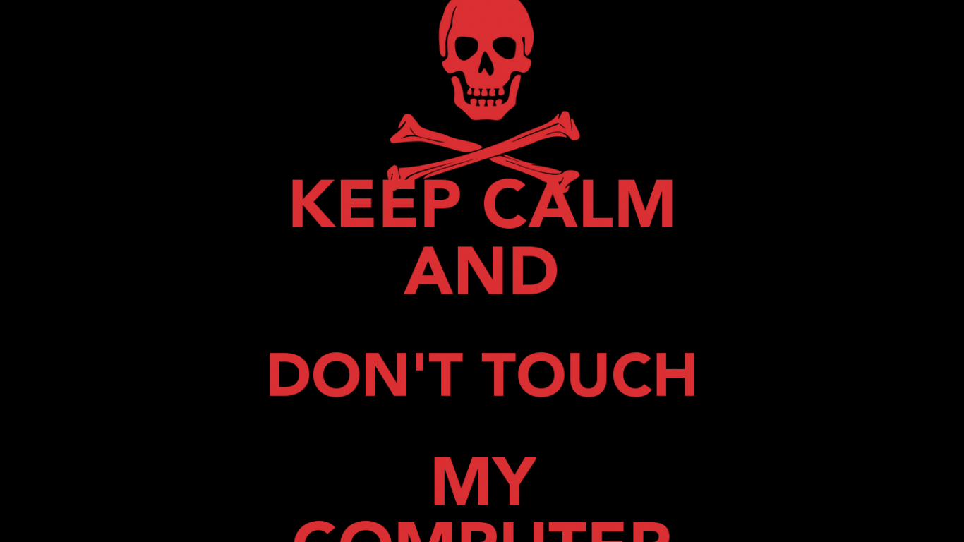 Don't Touch My Desktop Wallpapers - Top ...
