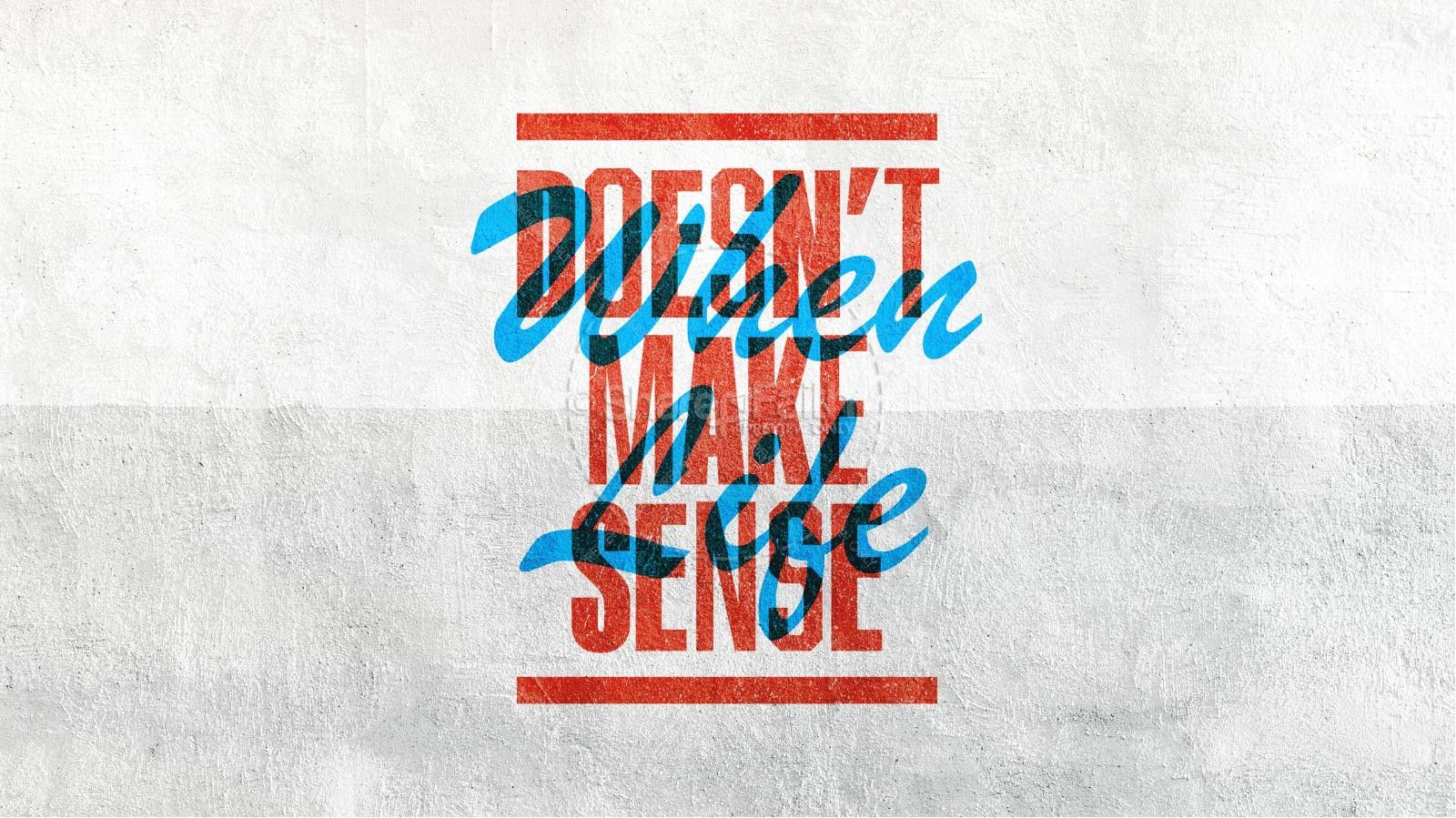 1600x899 ShareFaith Media When Life Doesn't Make Sense Title Graphic