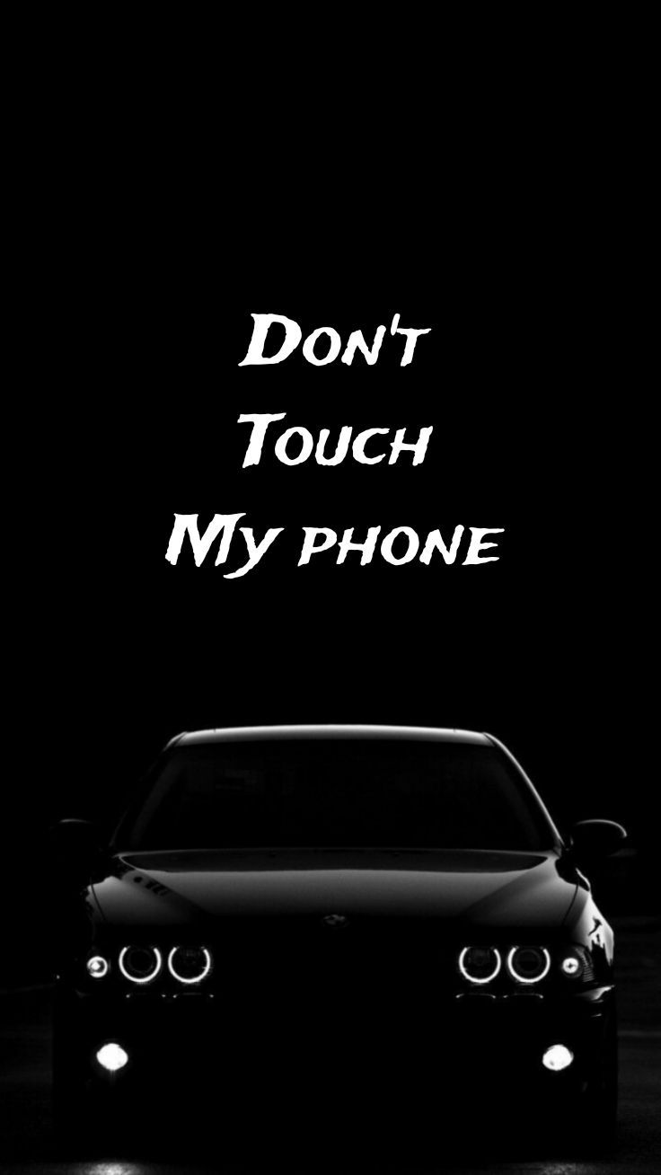 736x1308 don't touch my phone BMW