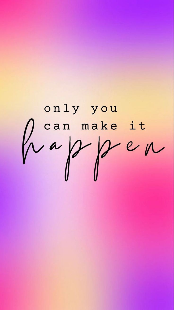 736x1308 Only you can make it happen