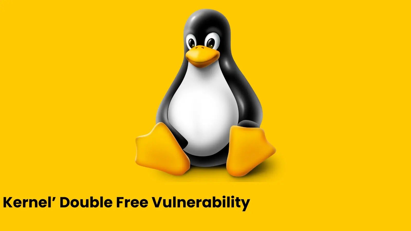 1600x900 Critical Linux Kernel' Double Free Vulnerability Let Attackers Escalate Privileges