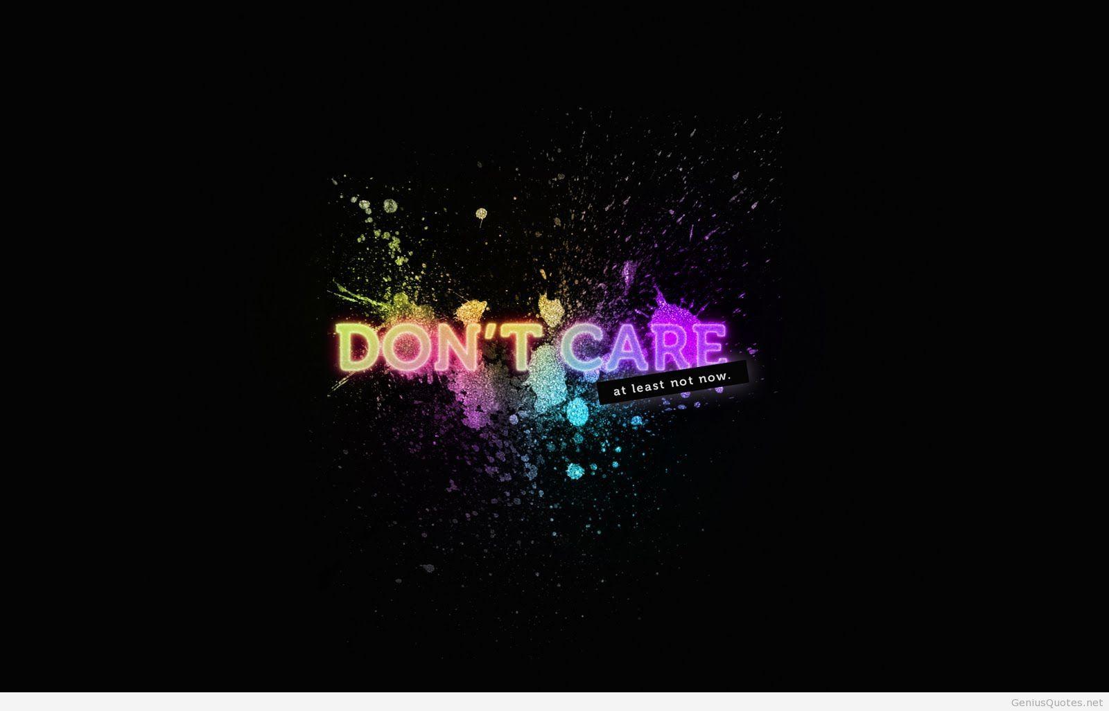 I Don't Care Wallpapers - Top Free I Don't Care Backgrounds ...