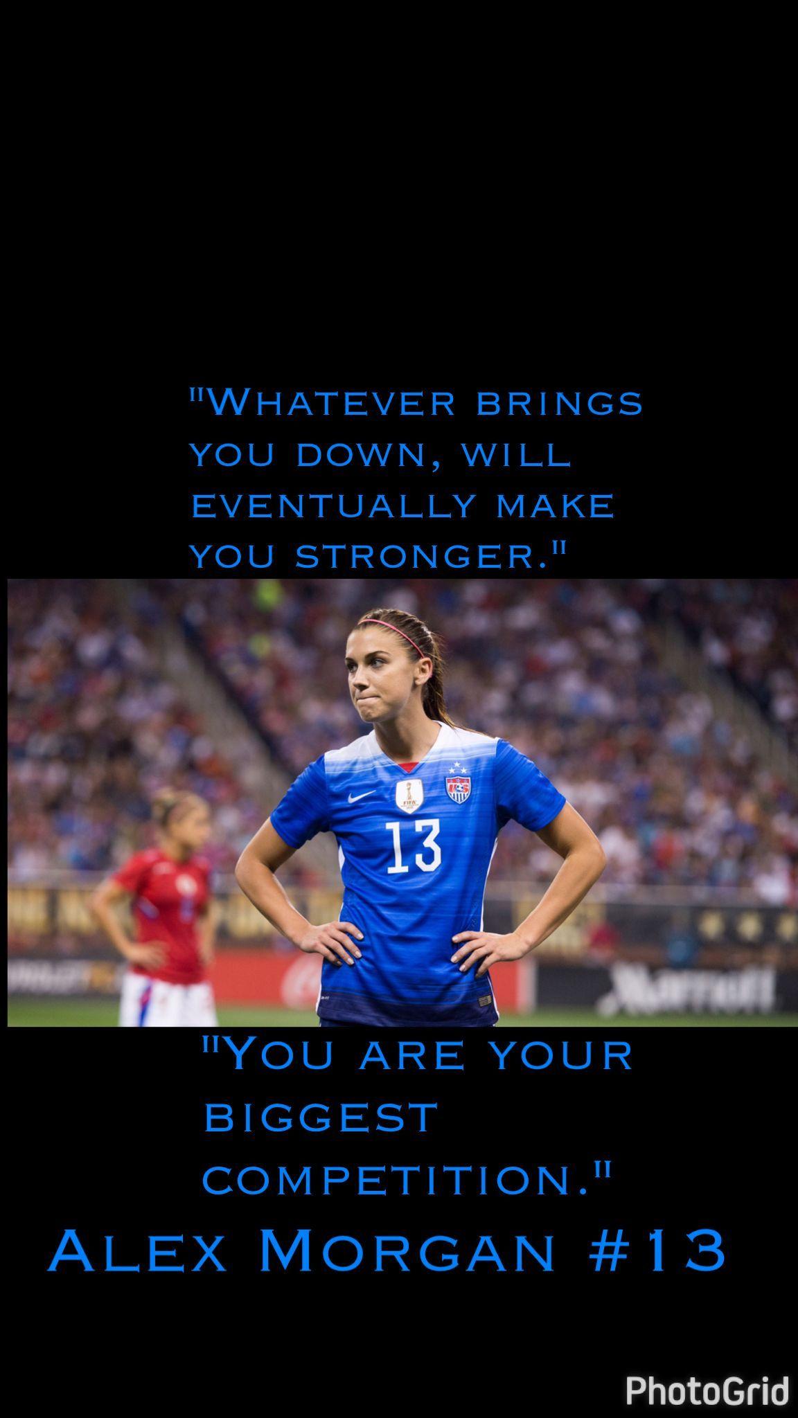 1152x2048 Alex Morgan quote wallpaper. Soccer quotes, Inspirational soccer quotes, Alex morgan soccer