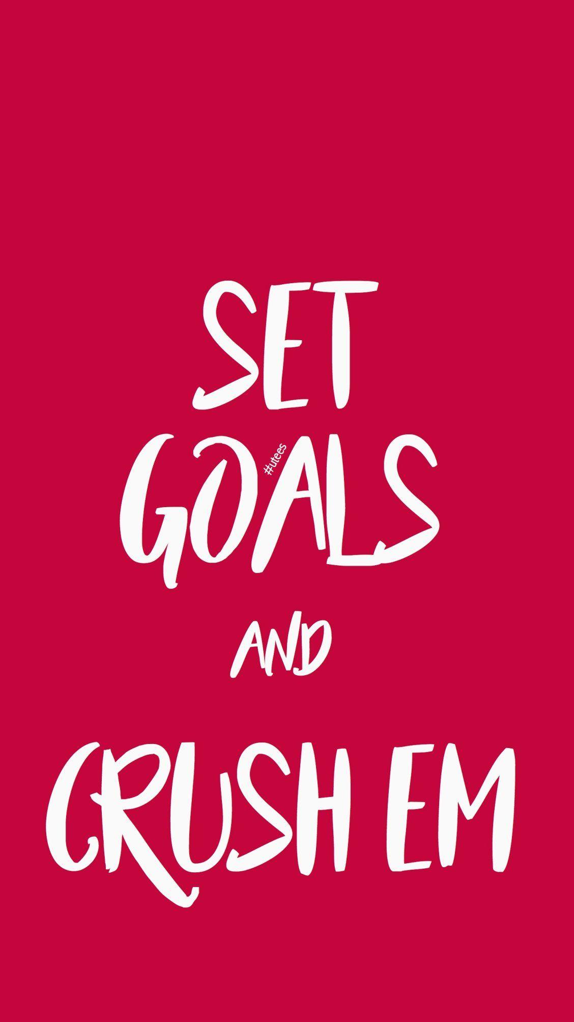 1128x2007 Set Goals and Crush Em Phone Background I iPhone Background. Phone background, iPhone background, Phone wallpaper