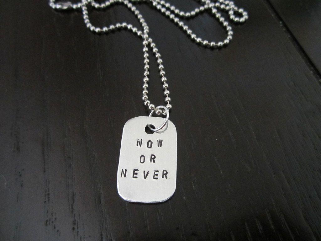 1024x768 Now or Never Mini Dog Tag