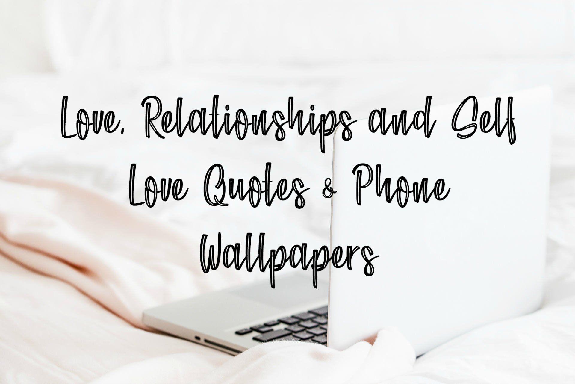 1920x1282 Love, Relationships and Self Love Quotes & Phone Wallpaper