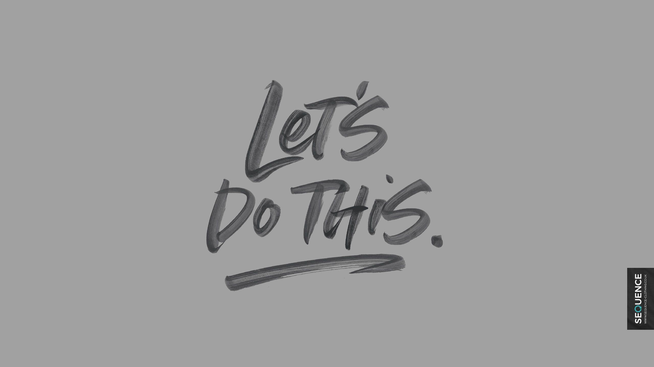 Lets Do This, saying, sign, HD phone wallpaper | Peakpx