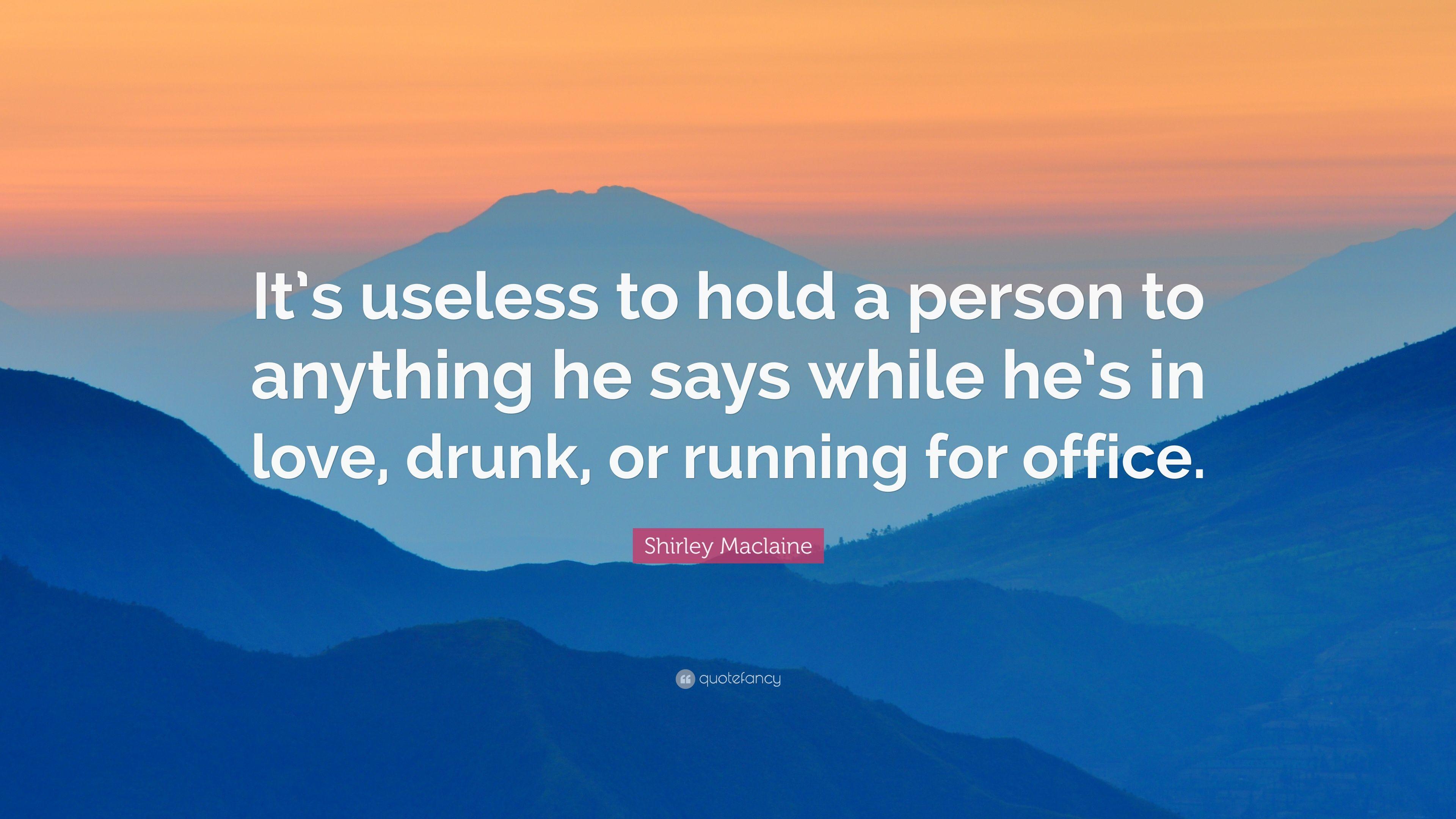 3840x2160 Shirley Maclaine Quote: “It's useless to hold a person to anything