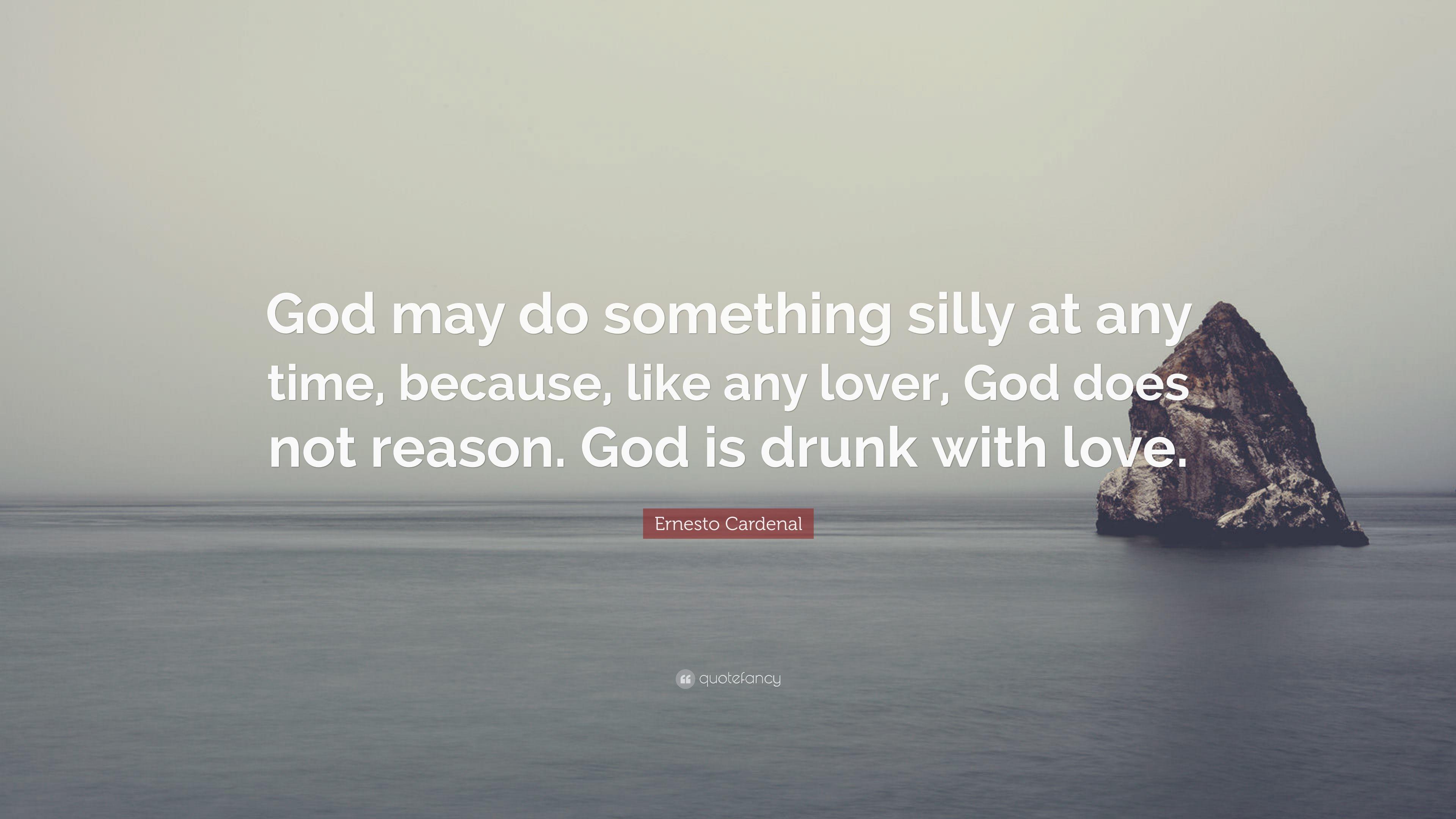 3840x2160 Ernesto Cardenal Quote: “God may do something silly at any time