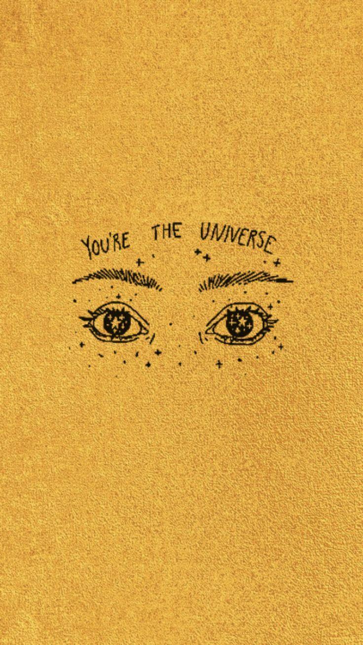 736x1309 ♡You're The Universe, My Universe.♡ #wallpaper #background /%e2%99%a1youre The Un. Yellow Aesthetic, Aesthetic Wallpaper, Yellow Wallpaper