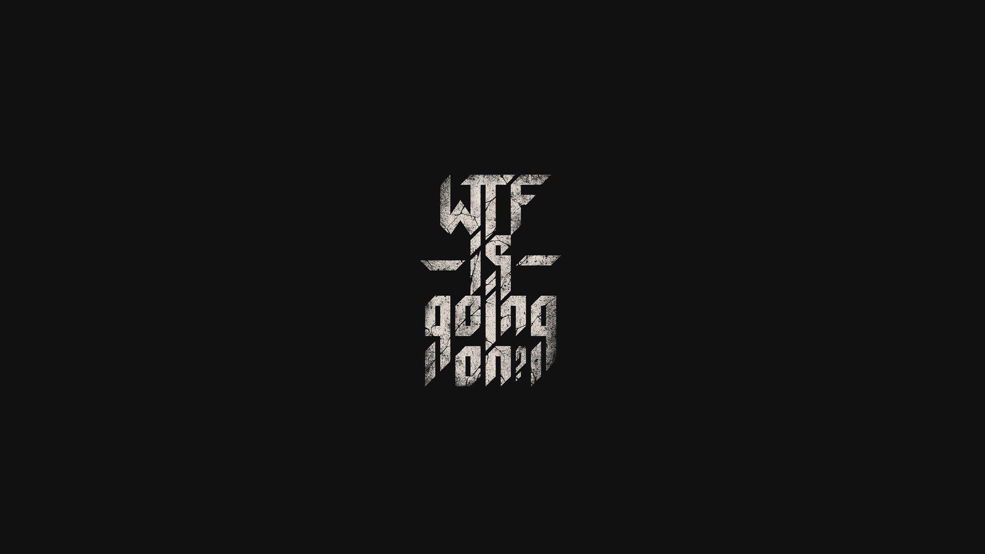 1920x1080 #minimalism, #typography, #WTF, #simple background wallpaper. Mocah.org HD Desktop Wallpaper