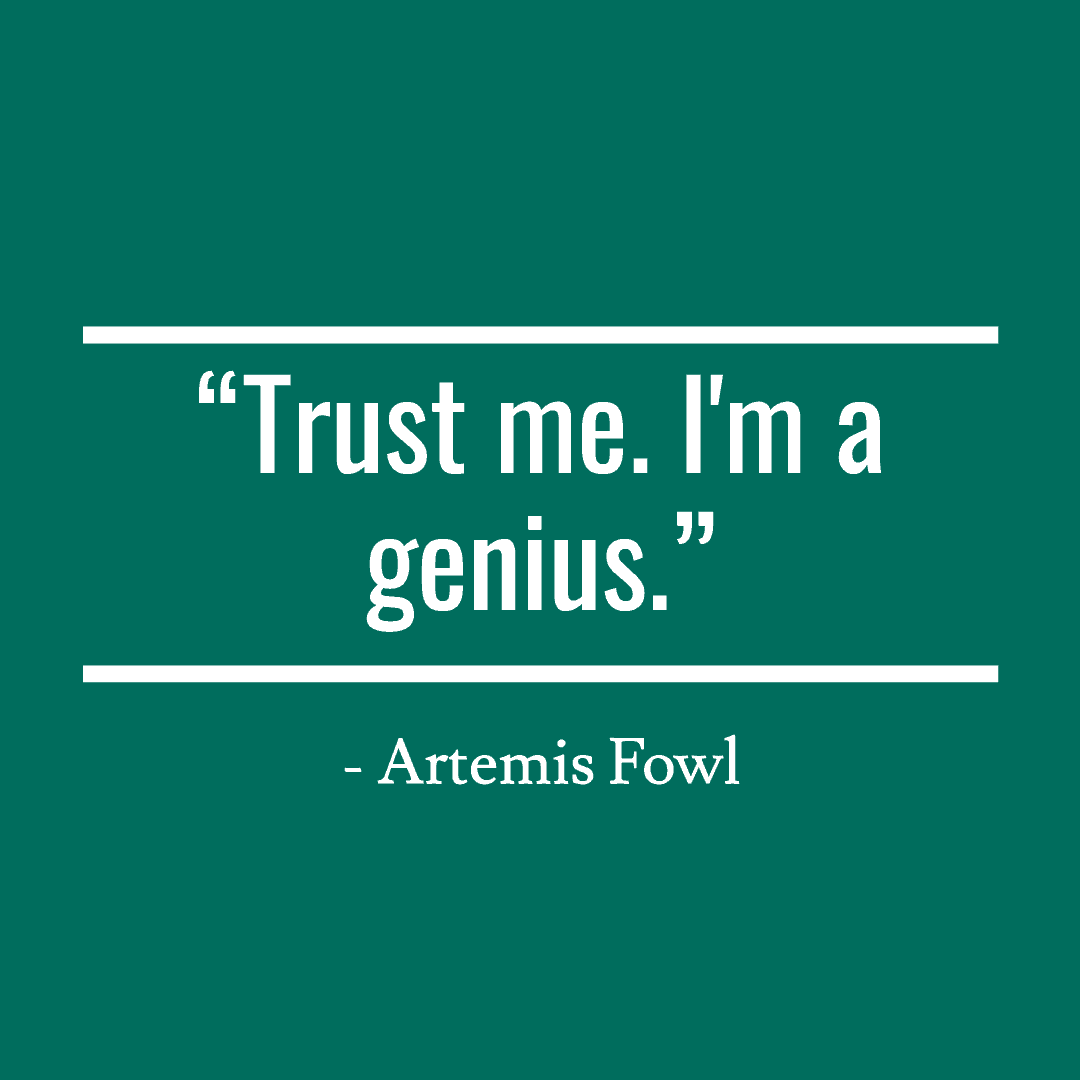 1080x1080 Criminally Clever & Inspirational Artemis Fowl Quotes. Genius quotes, Funny quotes, Quotes