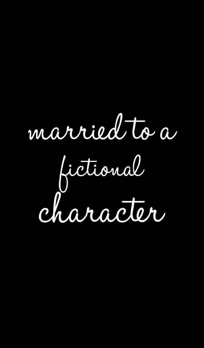 705x1200 Wattpad Wisdom - •Wallpaper Lockscreen• Married To A Fictional Character Feel Free To Use. Like & RT If Saved