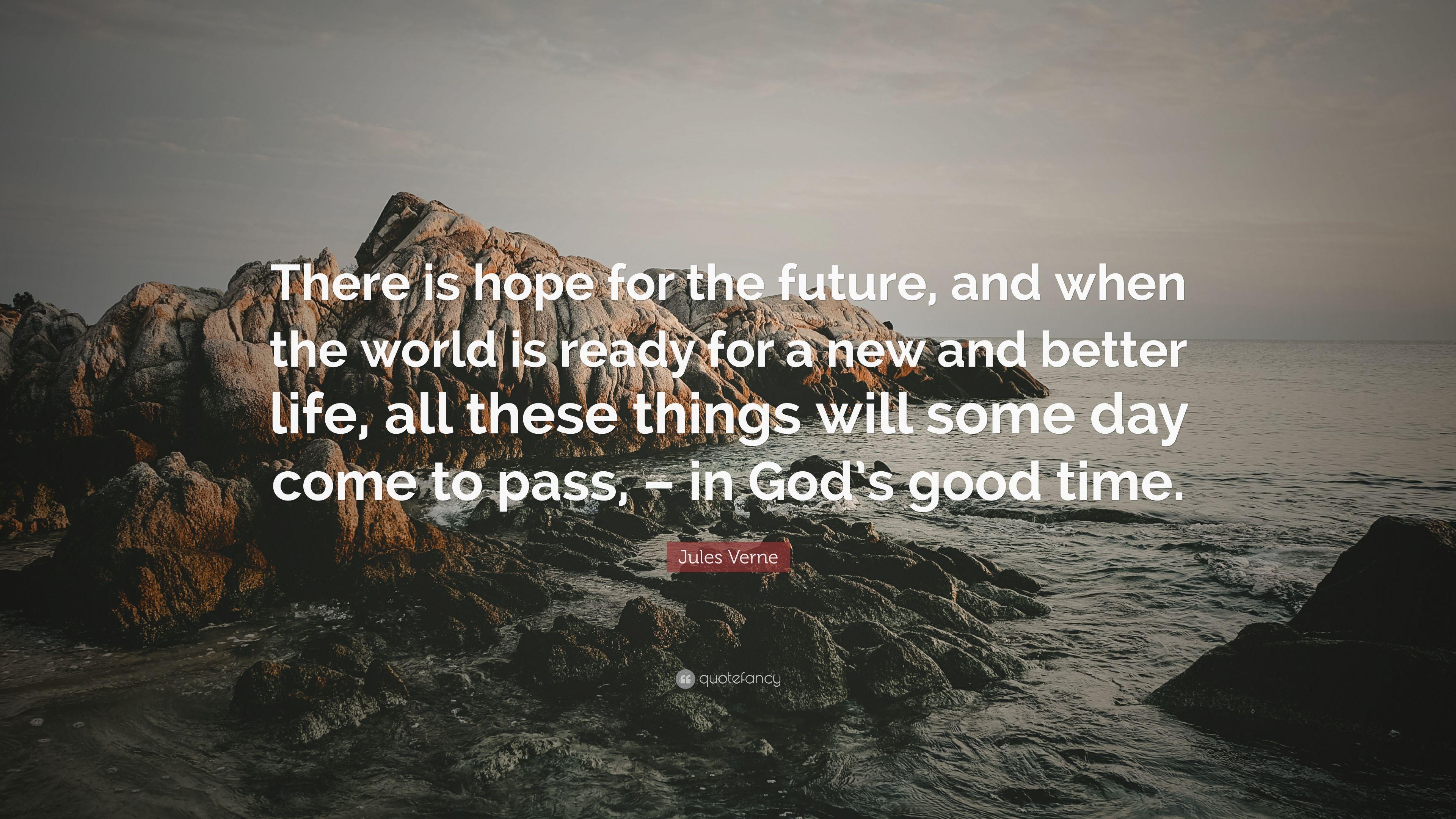3840x2160 Jules Verne Quote: “There is hope for the future, and when the world is ready for a new and better life, all these things will some day come.” (6 wallpaper)