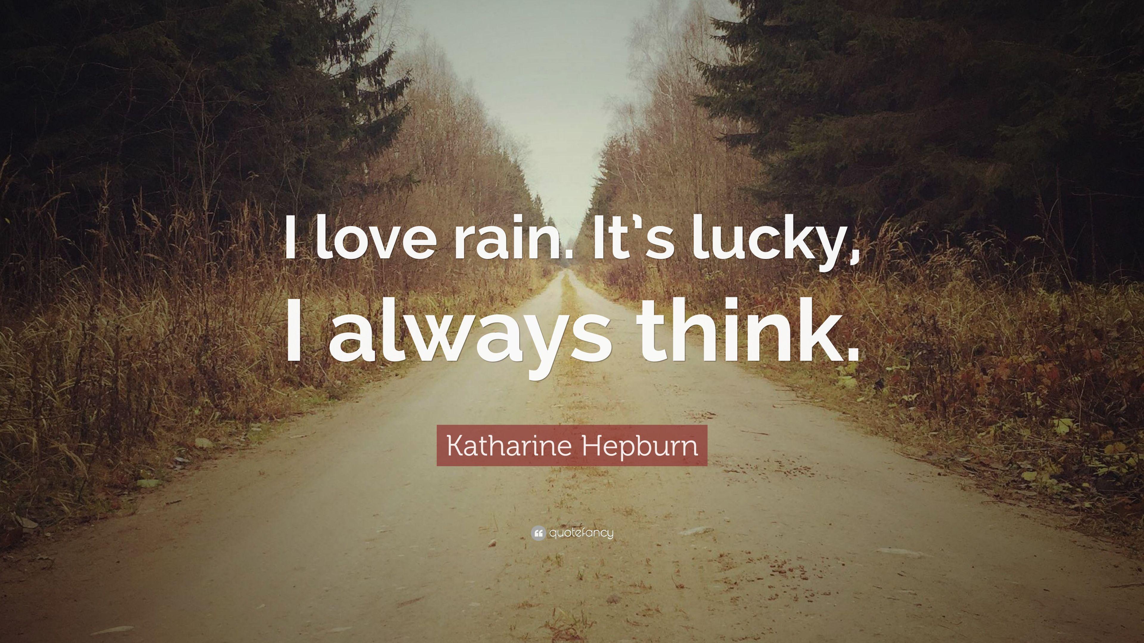 3840x2160 Katharine Hepburn Quote: “I love rain. It's lucky, I always think.” (10 wallpaper)