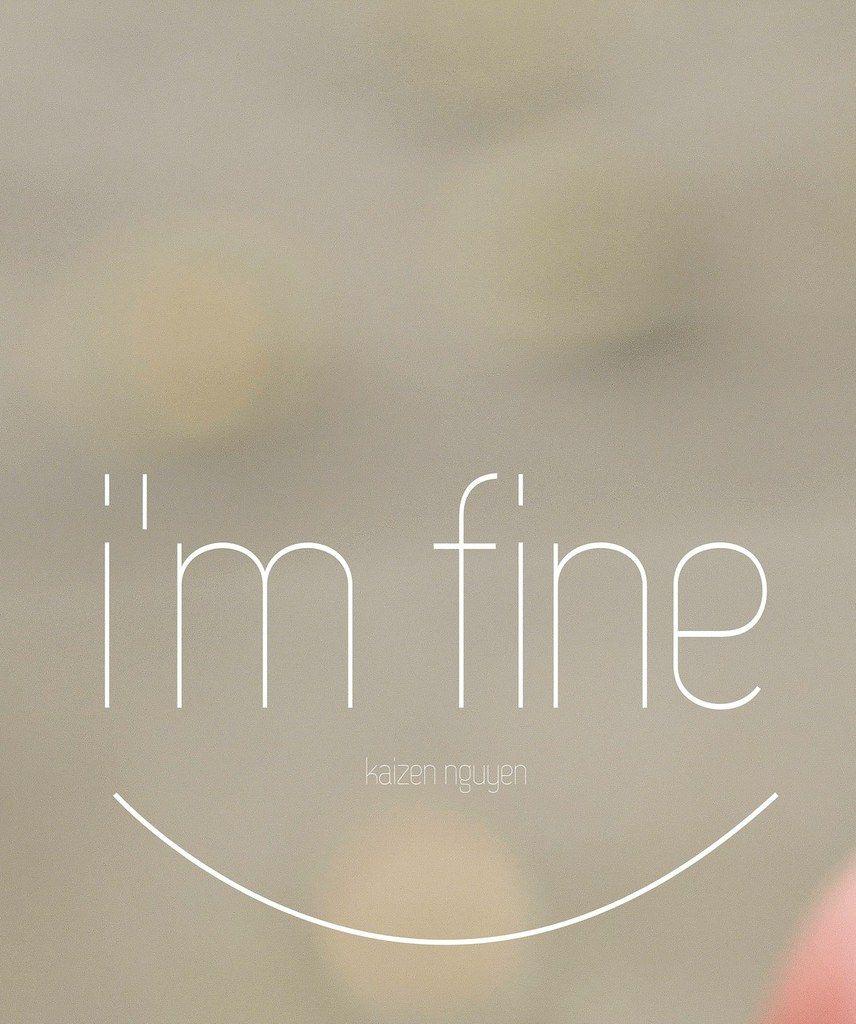 I Will Be Fine - Wallpaper by Sue36 | Words wallpaper, Cute wallpapers  quotes, Pretty quotes