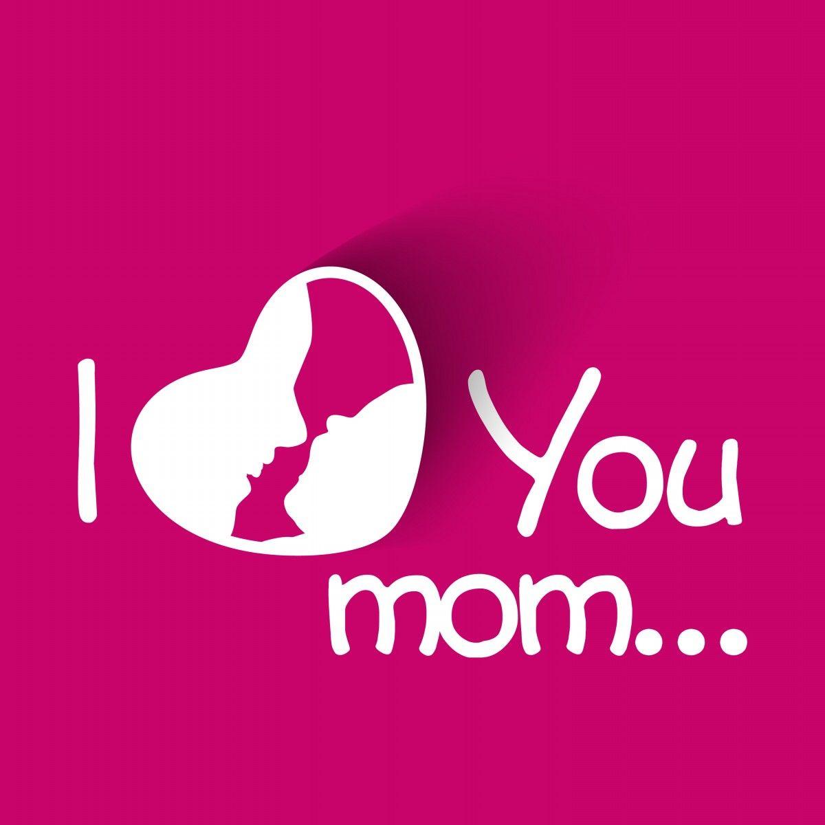 I Love You Mom Wallpapers Top Free I Love You Mom Backgrounds Wallpaperaccess