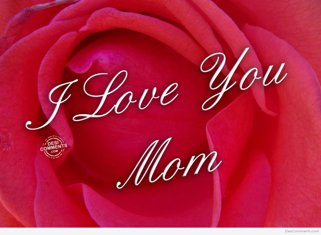 I Love You Mom Wallpapers - Top Free I Love You Mom Backgrounds