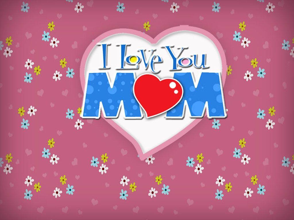 1024x768 I Love You Mom Wallpaper