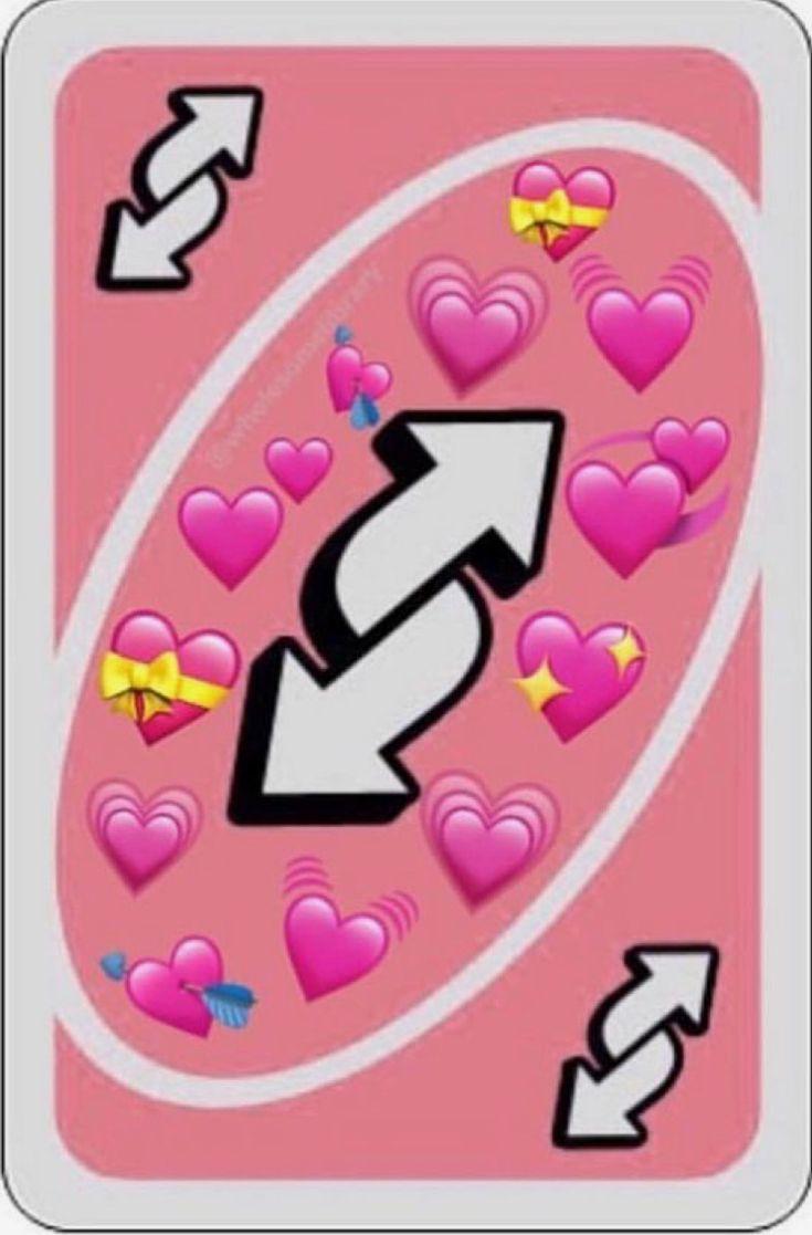 735x1117 Uno Reverse Card Love in 2020. Meme tình yêu dễ thương, Snapchat vui nhộn, hình dán Meme