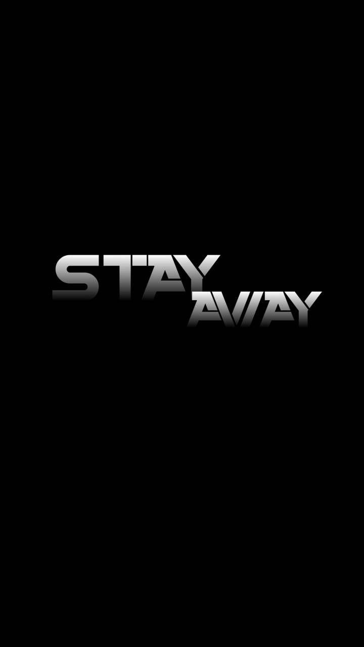 Stay Away Wallpapers Top Free Stay Away Backgrounds Wallpaperaccess Stay Away Wallpapers Top Free Stay Away Backgrounds Wallpaperaccess