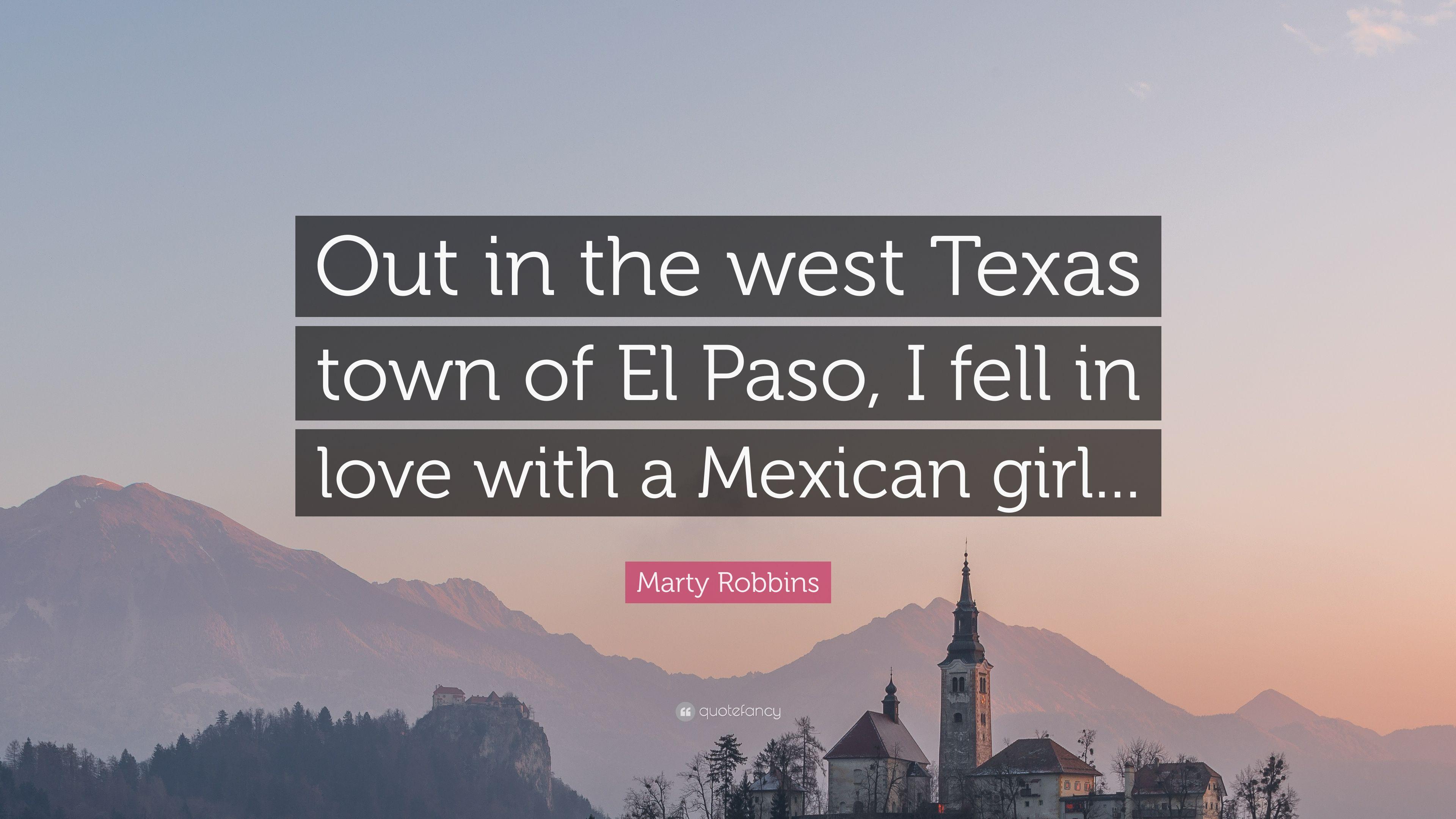 3840x2160 Marty Robbins Quote: “Out in the west Texas town of El Paso, I fell in love with a Mexican girl.” (7 wallpaper)