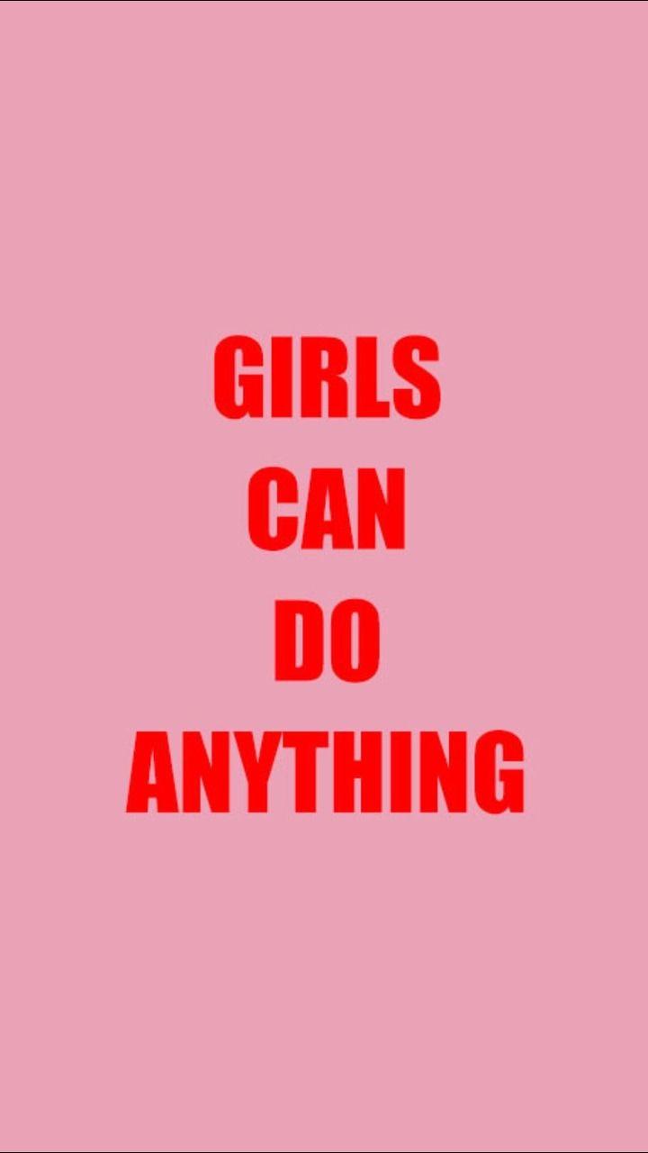720x1280 girls can do anything shared